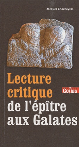 Jacques Chocheyras - Lecture critique de l'épître aux Galates.
