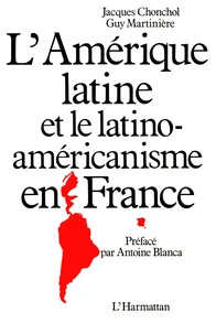 L'Amérique latine et le latino-américanisme en France