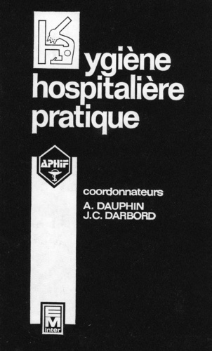 Jacques-Christian Darbord - Hygiène hospitalière pratique.