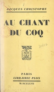 Jacques Christophe - Au chant du coq.