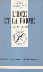 Jacques Claret et Paul Angoulvent - L'idée et la forme.