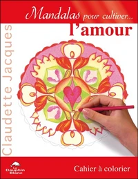 Mandalas pour cultiver l'amour