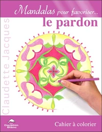 Mandalas pour favoriser... le pardon