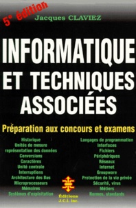 Jacques Claviez - Informatique et techniques associées - Préparation aux concours et examens.