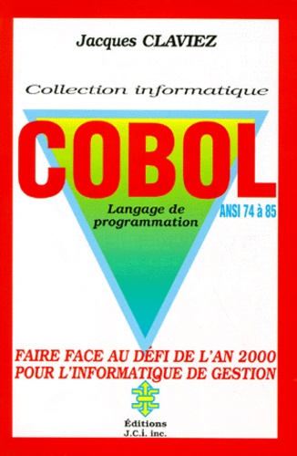 Jacques Claviez - Langage De Programmation Cobol Ans  74 A 85.