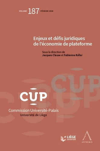Jacques Clesse et Fabienne Kéfer - Enjeux, défis juridiques de l'économie de plateforme.
