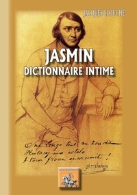 Jacques Clouché - Jasmin, dictionnaire intime.