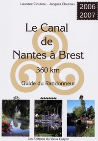 Jacques Clouteau et Lauriane Clouteau - Le canal de Nantes à Brest.