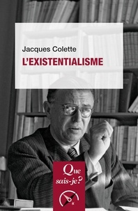 Jacques Colette - L'existentialisme.