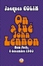 Jacques Colin - On a tué John Lennon.