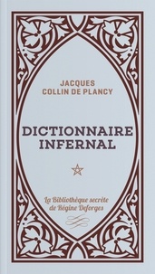 Jacques Collin de Plancy - Dictionnaire infernal.