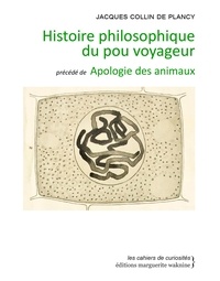 Jacques Collin de Plancy - Histoire philosophique du pou voyageur - Précédé de Apologie des animaux.