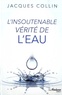 Jacques Collin - L'insoutenable vérité de l'eau.