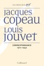 Jacques Copeau et Louis Jouvet - Correspondance - 1911-1949.