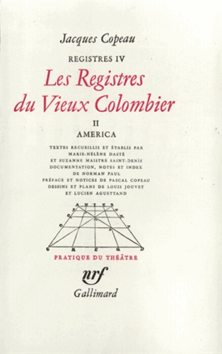 Jacques Copeau - Registres - Tome 4, Les registres du Vieux-Colombier Volume 2, America.