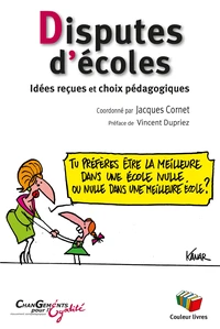 Disputes d'écoles : idées reçues et choix pédagogiques