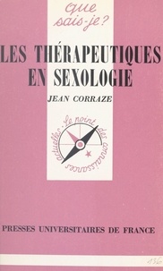 Jacques Corraze et Paul Angoulvent - Les thérapeutiques en sexologie.