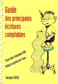 Jacques Coste - Guide des principales écritures comptables - Edition 2001.