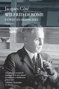 Jacques Côté - Wilfrid Derome, expert en homicide.