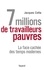 7 millions de travailleurs pauvres. La face cachée des temps modernes