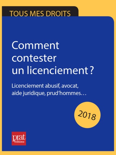 Jacques Coudert et Catherine Doleux - Comment contester un licenciement ? 2018 - Licenciement abusif, avocat, aide juridique, prud'hommes..