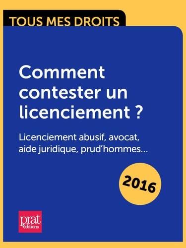 Comment contester un licenciement ? licenciement abusif, avocat, aide juridique, prudhommes