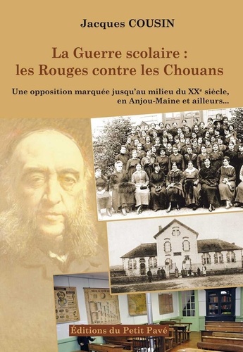 La guerre scolaire : les Rouges contre les Chouans (1881-1984)