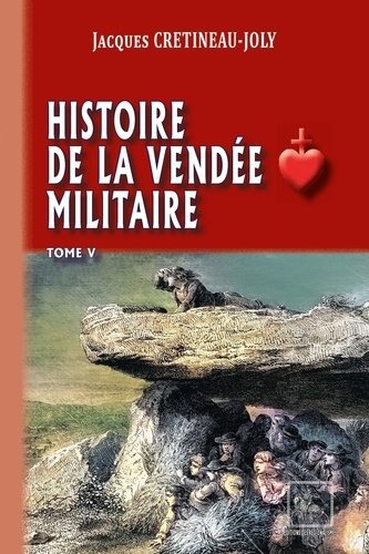 Histoire de la Vendée militaire (T5)