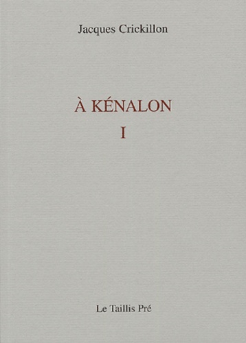 Jacques Crickillon - A Kénalon I.
