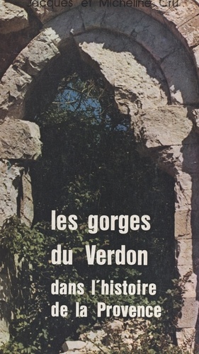 Les gorges du Verdon dans l'histoire de la Provence (jusqu'à la Révolution)