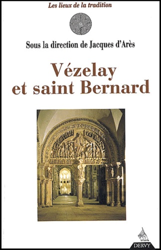 JACQUES (D') ARES - Vezelay Et Saint Bernard.