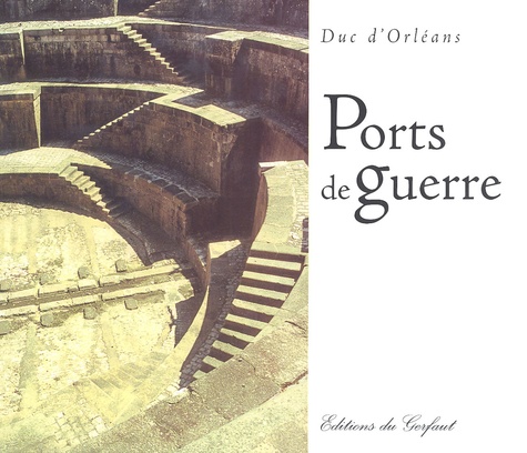 Jacques d' Orleans - Ports de guerre.