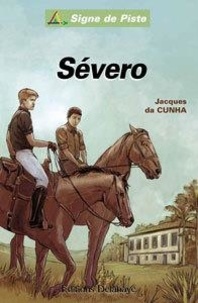 Jacques Dacunha et François Mougne - Signe de Piste 86 : SEVERO (Roman Jeunesse Signe de Piste) - Signe de Piste n°86.