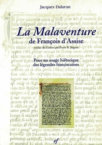 Jacques Dalarun - La malaventure de François d'Assise - 2.