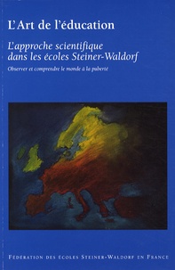 Jacques Dallé - L'approche scientifique dans les écoles Steiner-Waldorf - Observer et comprendre le monde à la puberté.