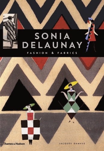 Jacques Damase - Sonia Delaunay, fashion & fabric.