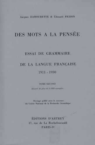 Jacques Damourette et Edouard Pichon - Des mots à la pensée - Essai de grammaire de la langue française, 8 volumes.