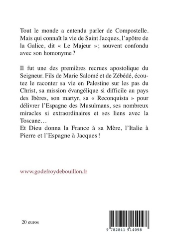 Saint Jacques de Compostelle. Biographie par lui-même
