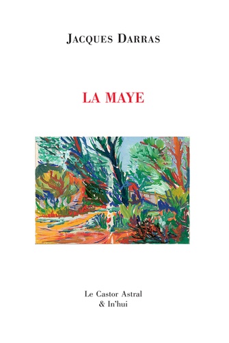 Jacques Darras - La Maye Tome 1 : .