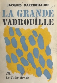 Jacques Darribehaude - La grande vadrouille.