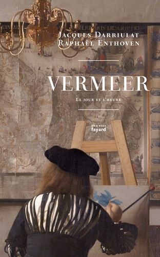 Vermeer. Le jour et l'heure