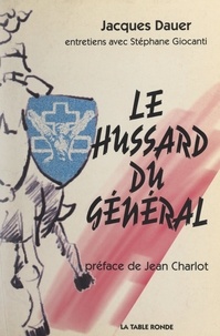 Jacques Dauer et Jean Charlot - Le hussard du Général.