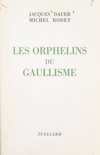 Les orphelins du gaullisme