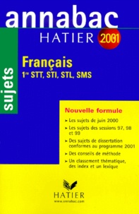 Jacques Dauvin et Sylvie Dauvin - Francais 1ere Stt, Sti, Stl, Sms. Sujets, Edition 2001.