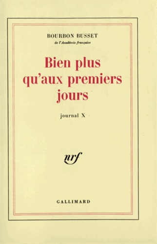 Jacques de Bourbon Busset - Bien Plus Qu'Aux Premiers Jours.