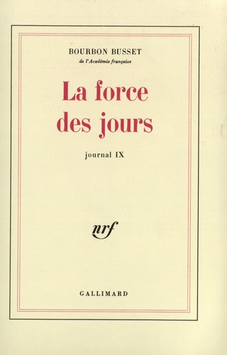 Jacques de Bourbon Busset - La Force Des Jours.