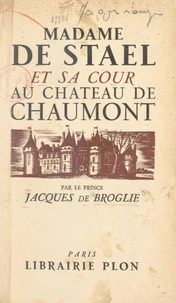 Madame de Staël et sa cour au château de Chaumont en 1810
