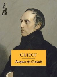 Jacques de Crozals - Guizot.