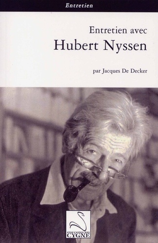 Jacques De Decker et Hubert Nyssen - Entretien avec Hubert Nyssen.
