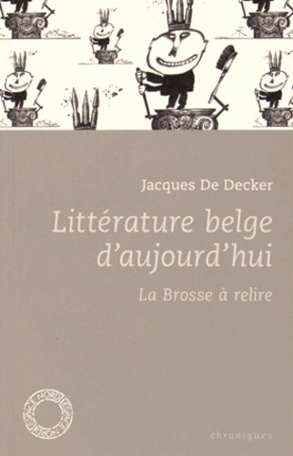 Littérature belge d'aujourd'hui. La brosse à relire